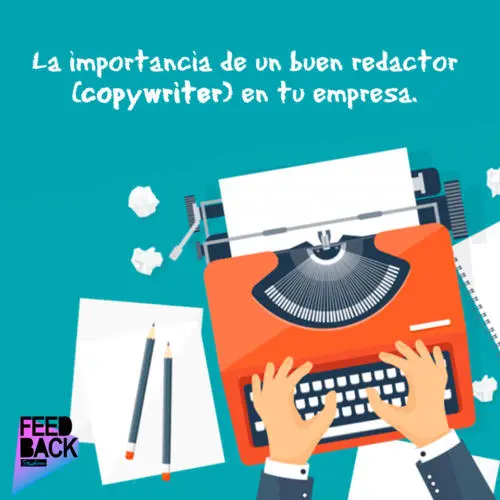 ¿Cómo y por qué ser un buen redactor (Copywriter) en tu empresa? 1 ¿Cómo y por qué ser un buen redactor (Copywriter) en tu empresa?