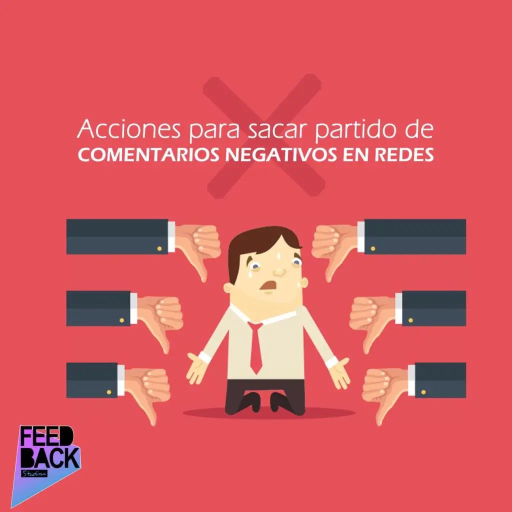 ¿Cómo beneficiarte de los comentarios negativos en redes sociales? 11 ¿Cómo beneficiarte de los comentarios negativos en redes sociales?