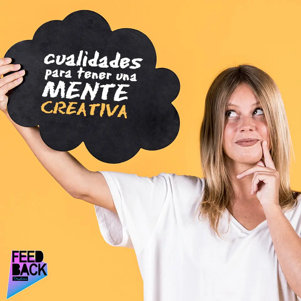 6 Cualidades para tener una mente creativa 1 Cualidades para tener una mente creativa