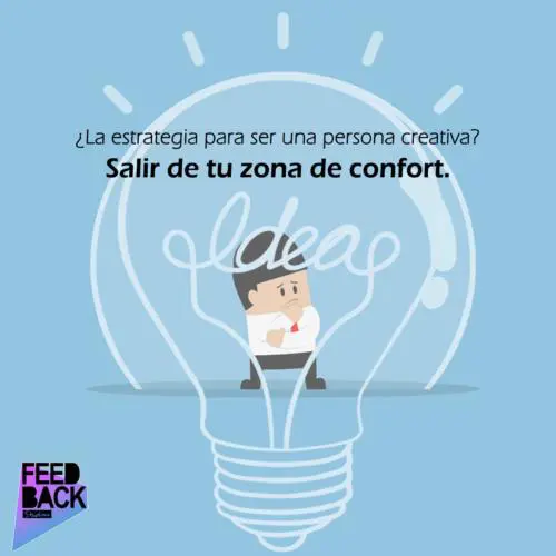 7 ideas para ser una persona creativa 2 La estrategia para ser una persona creativa
